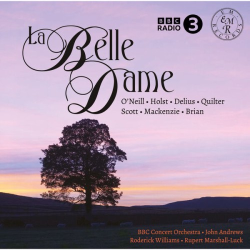 The BBC Concert Orchestra – La belle dame (2024) [16Bit-44.1kHz] FLAC [PMEDIA] ⭐️