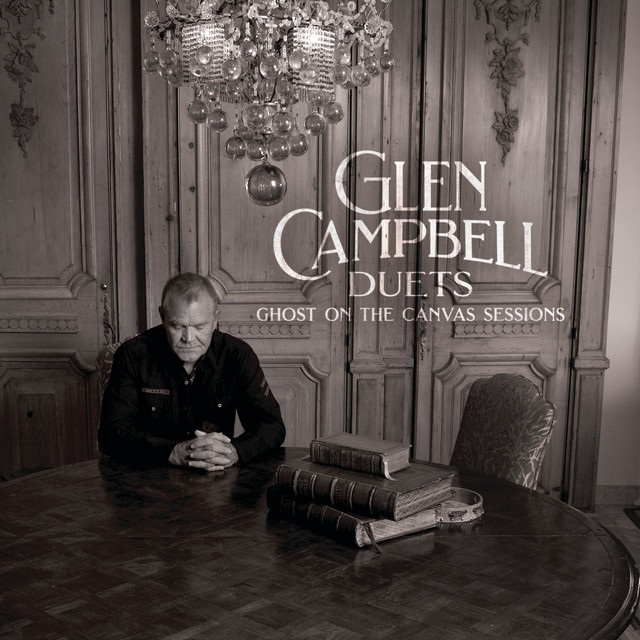 Glen Campbell - Glen Campbell Duets Ghost On The Canvas Sessions (2024) [24Bit-96kHz] FLAC [PMEDIA] ⭐️