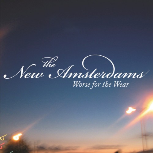 The New Amsterdams - Worse For the Wear (2003) Download