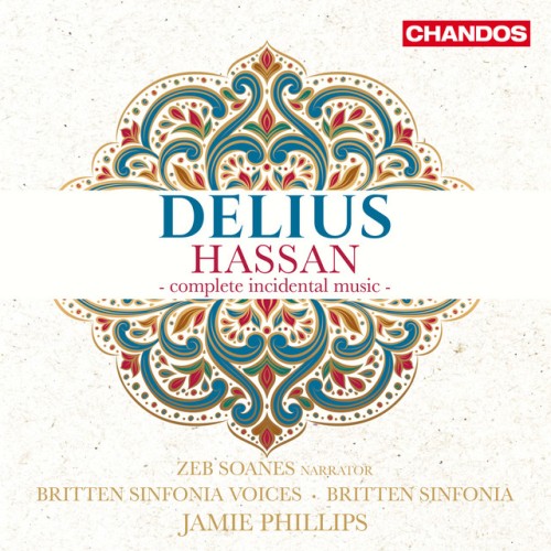 Britten Sinfonia Voices – Delius: Hassan – complete incidental music (2024)