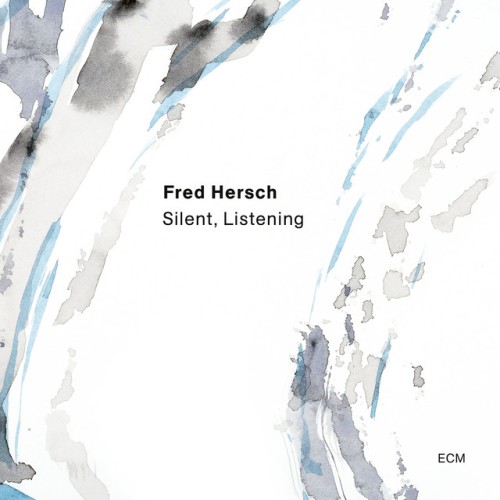 Fred Hersch - Silent, Listening (2024) Download
