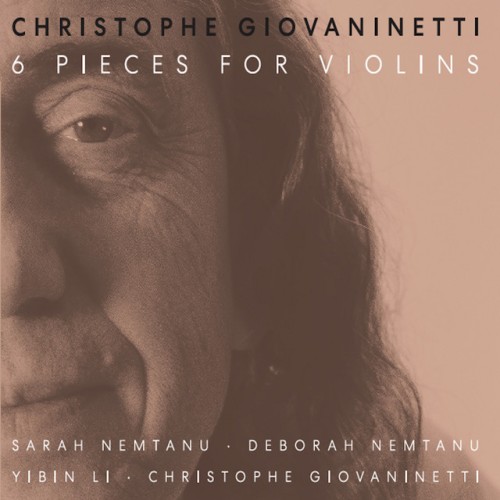 Christophe Giovaninetti – 6 pieces for violins (2024)