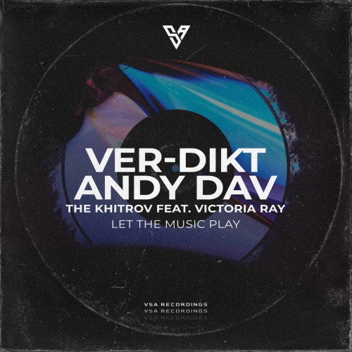 Ver dikt and Andy Dav and The Khitrov ft Victoria RAY Let the Music Play (VSA230) SINGLE 16BIT WEB F