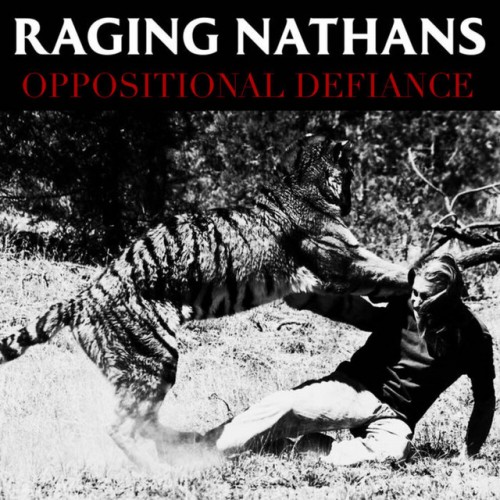 The Raging Nathans-Oppositional Defiance-CD-FLAC-2020-FAiNT Download