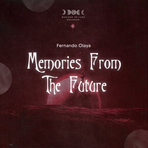 Fernando Olaya - Memories From the Future (2024) Download
