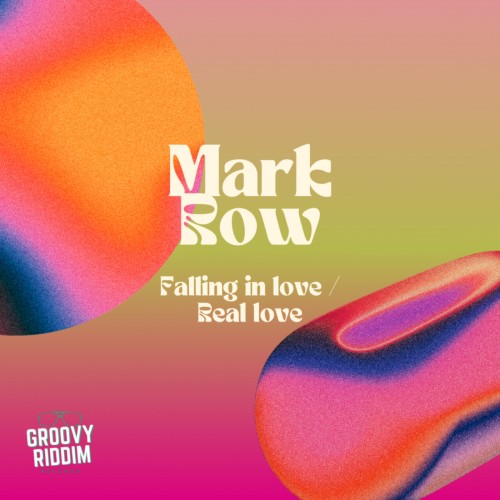 Mark Row – Falling In Love / Real Love (2024)