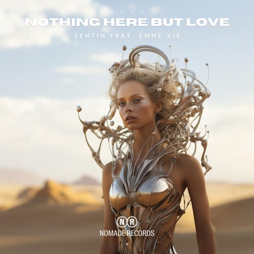 Sentin ft Emme Vie – Nothing Here But Love (2024)