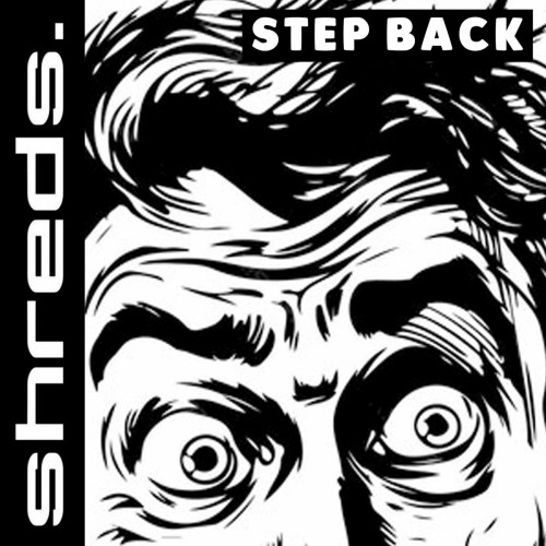 Shreds. – Step Back (2024)