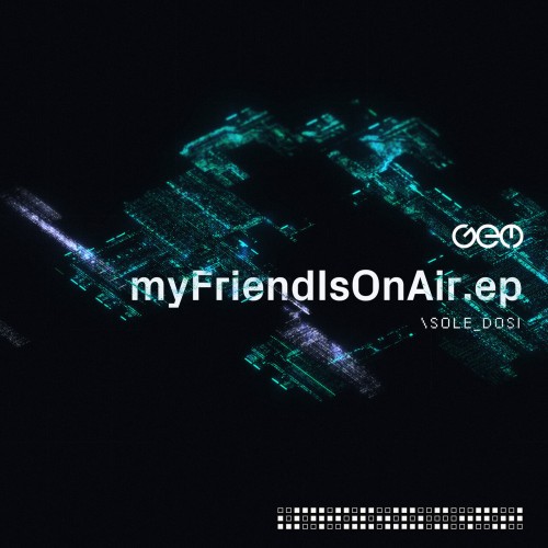 Sole Dosi – My Friend Is On Air (2024)