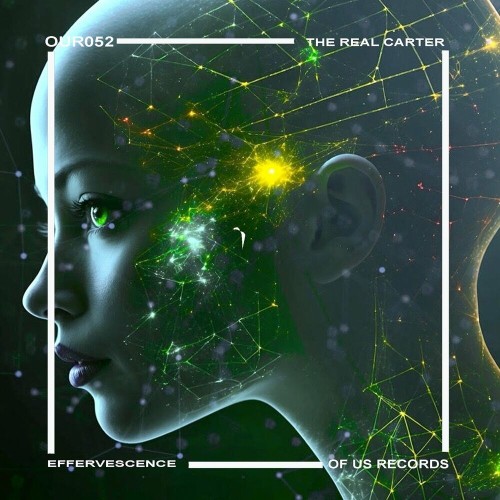 The Real Carter-Effervescence-(OUR052B)-16BIT-WEB-FLAC-2024-AFO