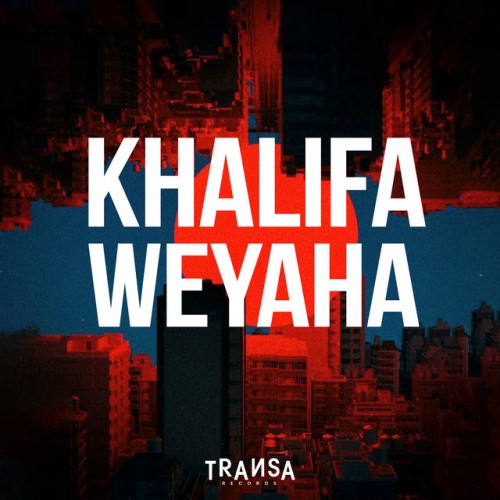 Khalifa-Weyaha-(TRANSA837)-SINGLE-24BIT-WEB-FLAC-2024-AFO