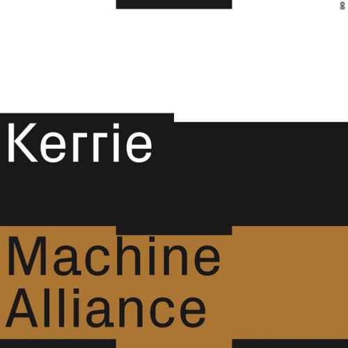 Kerrie - Machine Alliance (2024) Download