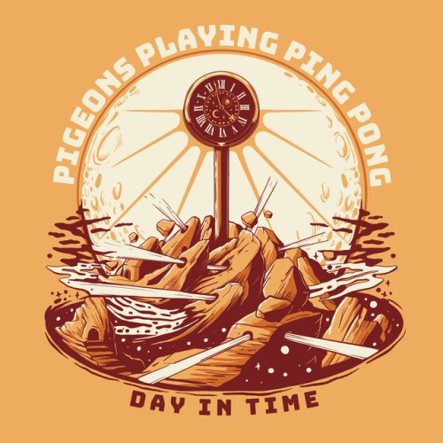 Pigeons Playing Ping Pong – Day In Time (2024)