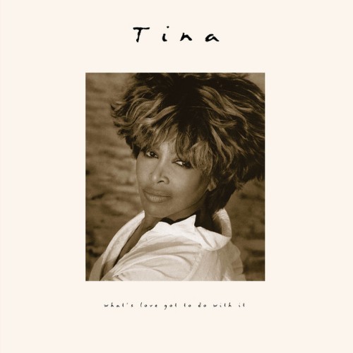 Tina Turner - What's Love Got To Do With It (30th Anniversary) (2024) Download
