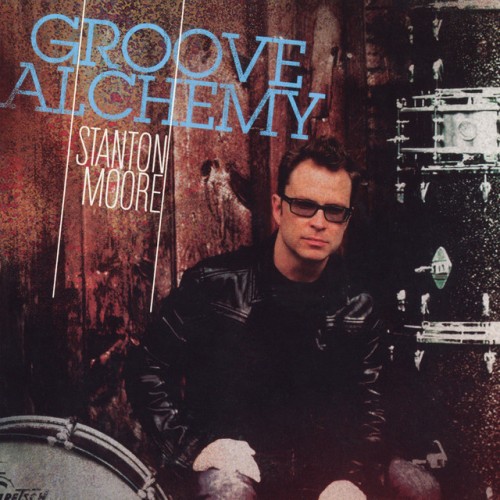 Stanton Moore - Groove Alchemy (2024) Download