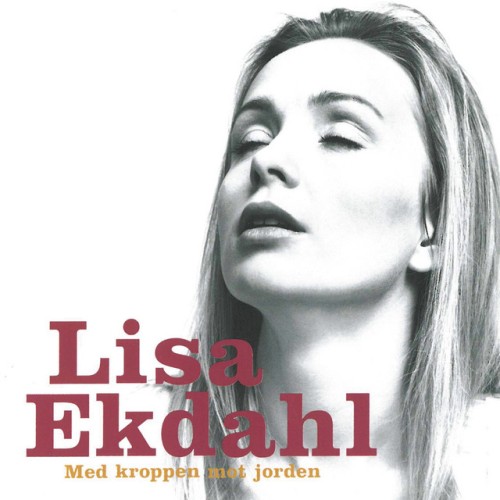 Lisa Ekdahl – Med kroppen mot jorden (1996)
