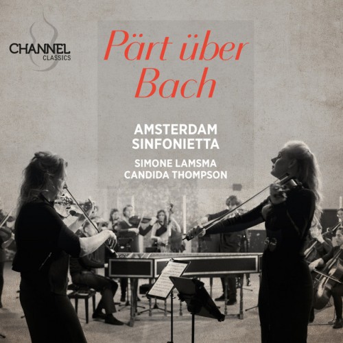 Amsterdam Sinfonietta – Pärt über Bach (2024) [24Bit-192kHz] FLAC [PMEDIA] ⭐️