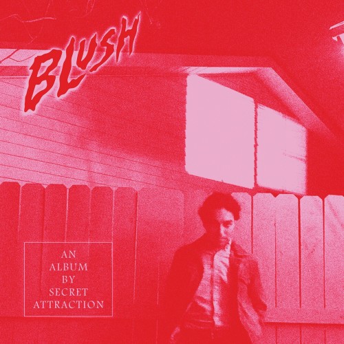 Secret Attraction - Blush (2019) Download