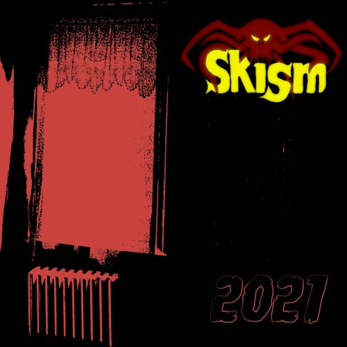Skism – 2021 (2021)
