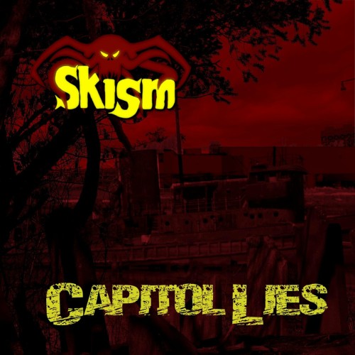 Skism – Capital Lies (2022)