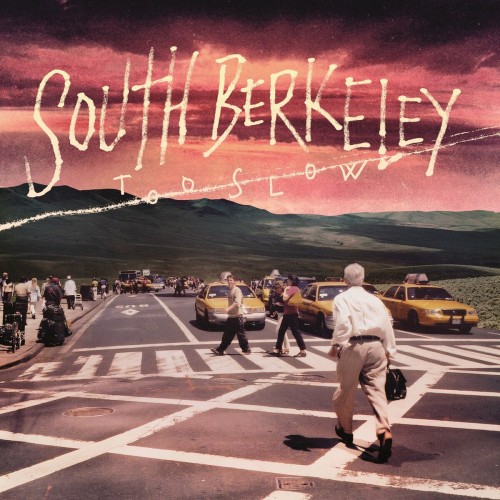 South Berkeley – Too Slow (2021)