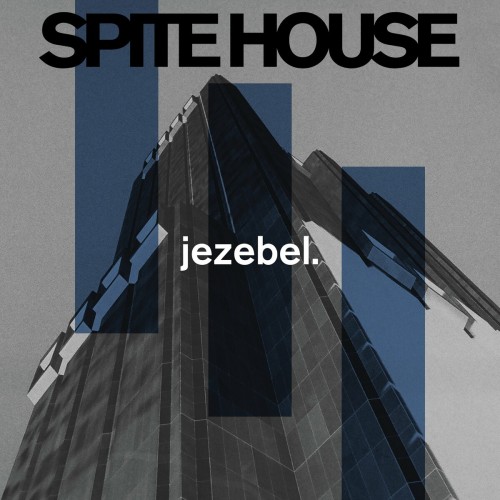 Spite House – Jezebel (2022)