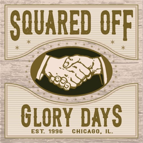 Squared Off – Glory Days (2021)