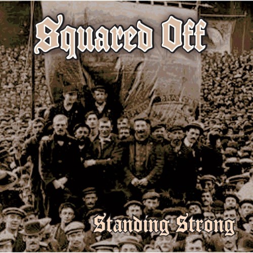 Squared Off – Standing Strong (2015)