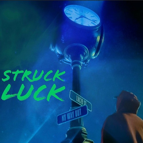 Struck Luck – No Way Out (2022)