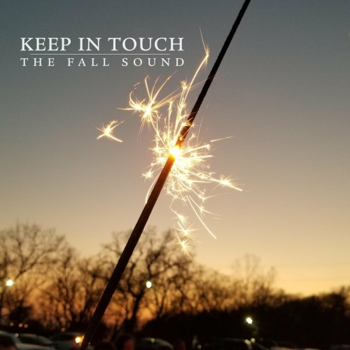 The Fall Sound – Keep In Touch (2022)