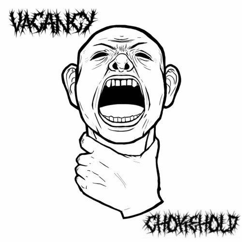 Vacancy – Chokehold (2022)
