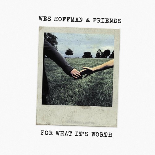 Wes Hoffman & Friends - For What It's Worth (2021) Download