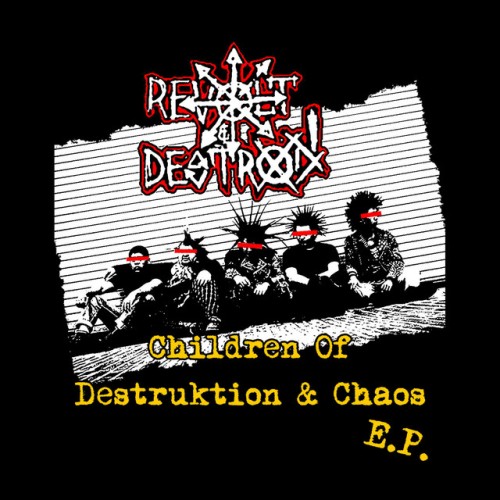 Revolt & Destroy – Children Of Destruktion & Chaos E.P. (2020)