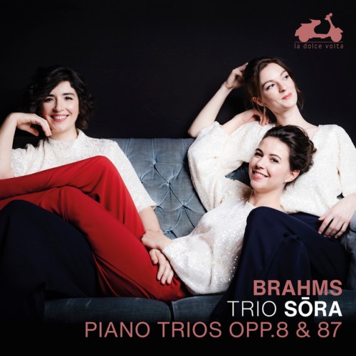 Trio Sōra – Brahms: Piano Trios, Opp. 8 & 87 (2024)