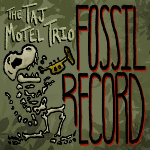 The Taj Motel Trio – Fossil Record (2022)