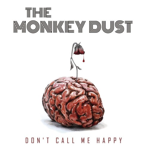 The Monkey Dust – Don’t Call Me Happy (2021)