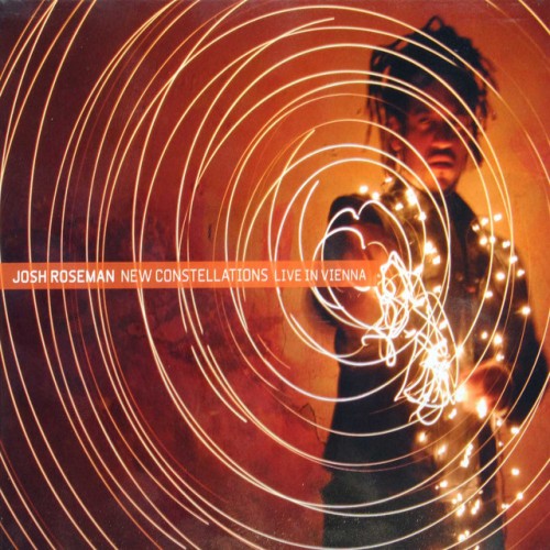 Josh Roseman - New Constellations Live In Vienna (2007) Download