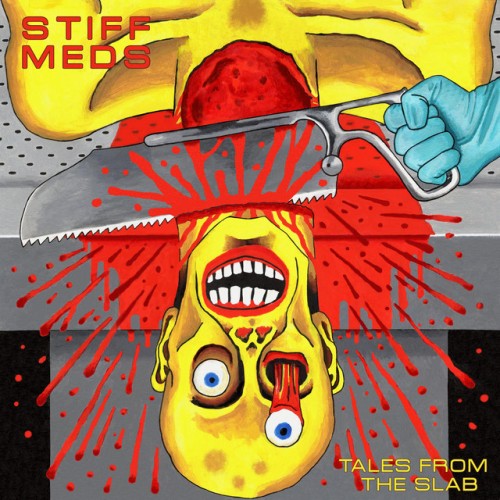 Stiff Meds – Tales From The Slab (2023)