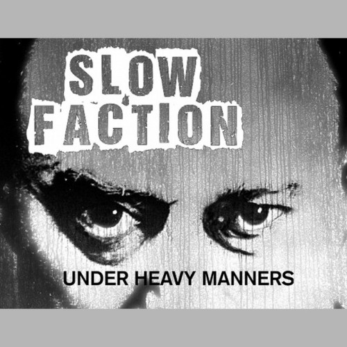 Slow Faction – Under Heavy Manners (2017)