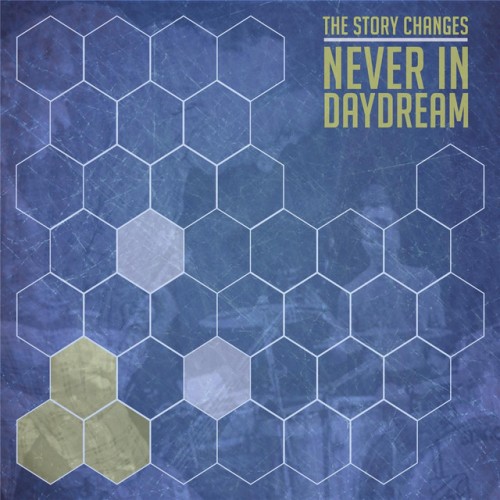 The Story Changes - Never In Daydream (2014) Download
