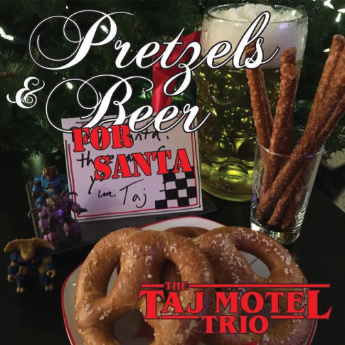 The Taj Motel Trio – Pretzels & Beer For Santa (2008)
