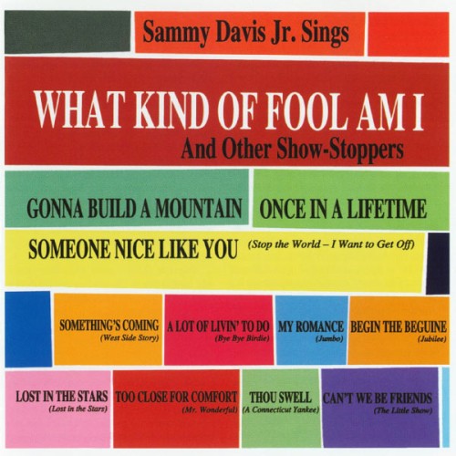 Sammy Davis Jr.-What Kind Of Fool Am I and Other Show Stoppers-REMASTERED-16BIT-WEB-FLAC-2013-OBZEN