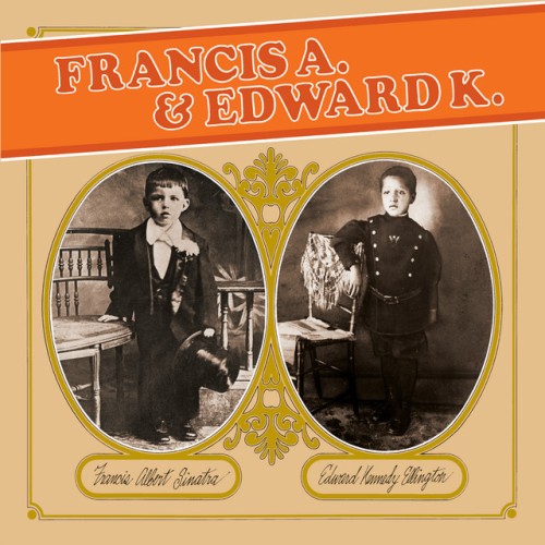 Frank Sinatra – Francis A. & Edward K. (2013)