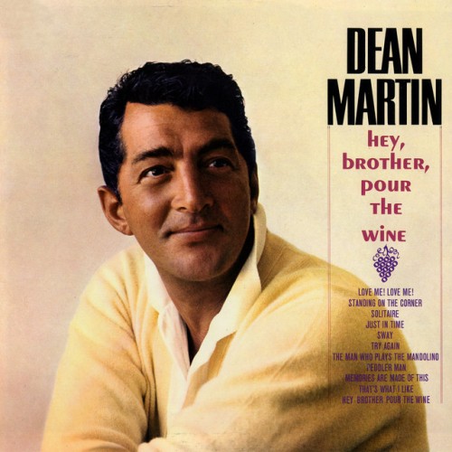 Dean Martin – Hey, Brother Pour The Wine (2009)