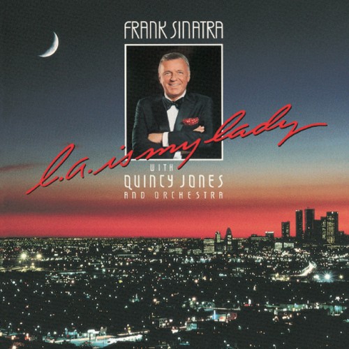 Frank Sinatra - L.A. Is My Lady (2013) Download
