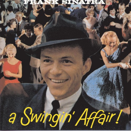 Frank Sinatra – A Swingin’ Affair! (1998)