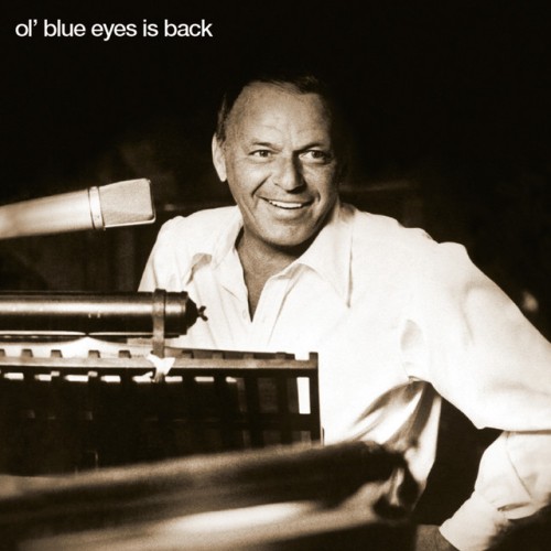 Frank Sinatra – Ol’ Blue Eyes Is Back (2013)
