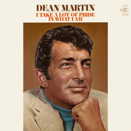 Dean Martin – I Take A Lot Of Pride In What I Am (2009)