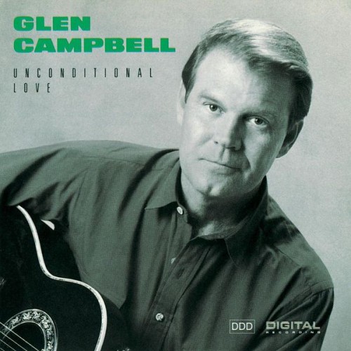 Glen Campbell - Unconditional Love (2007) Download