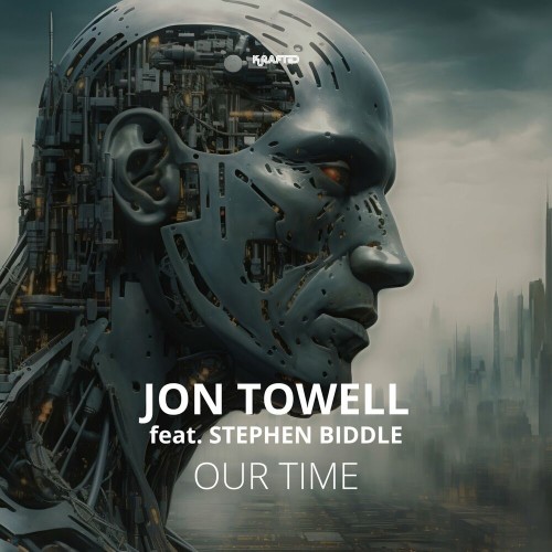 Jon Towell ft Stephen Biddle – Our Time (2024)